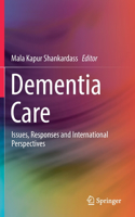 Dementia Care: Issues, Responses and International Perspectives