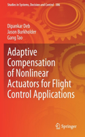 Adaptive Compensation of Nonlinear Actuators for Flight Control Applications