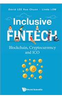 Inclusive Fintech: Blockchain, Cryptocurrency and Ico