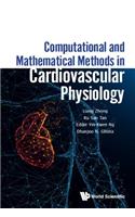 Computational and Mathematical Methods in Cardiovascular Physiology