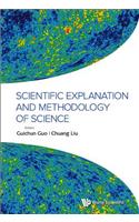 Scientific Explanation and Methodology of Science
