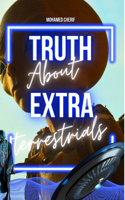 Truth about Extraterrestrials