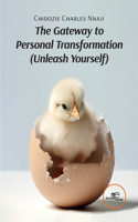 Gateway to Personal Transformation Unleash Yourself