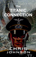 The Titanic Connection: (3 Chronospace)