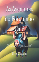 As Aventuras do Porquinho Café