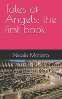 Tales of Angels: the first book