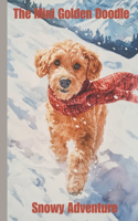 Mini Golden Doodle's Snowy Adventure