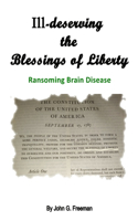 Ill-deserving the Blessings of Liberty