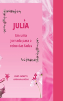 Julia em uma jornada para o mundo das fadas