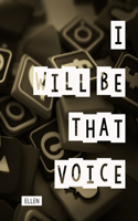 I will be that voice
