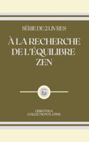 À La Recherche de l'Équilibre Zen