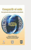 Compartir el aula: Una experiencia entre normalistas y universitarios