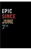 Epic Since June 07 Th Notebook Birthday Gift