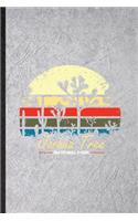 Joshua Tree National Park: Novelty Plant Joshua Tree Lined Notebook Blank Journal For Botany Botanical Gardener, Inspirational Saying Unique Special Birthday Gift Idea Persona