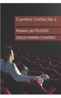 Cuentos Cortos No 2: Relatos de FICCIÓN