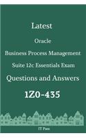 Latest Oracle Business Process Management Suite 12c Essentials Exam 1Z0-435 Questions and Answers: Guide for Real Exam