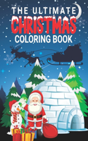 The Ultimate Christmas Coloring Book: Christmas Coloring Book with Fun, Easy, and Relaxing Designs for Adults
