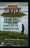 From The Caves And Jungles Of The Hindostan Annotated