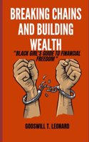 Breaking Chains and Building Wealth