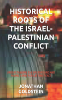 Historical Roots of the Israel-Palestinian Conflict