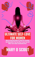 Ultimate Self-Love For Women