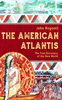 American Atlantis: The True Discovery of the New World