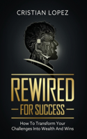 Rewired for Success