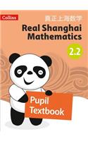 Real Shanghai Mathematics - Pupil Textbook 2.2