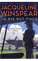 To Die But Once: A Maisie Dobbs Novel(14 Maisie Dobbs)