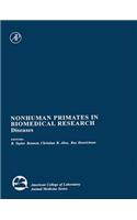 Nonhuman Primates in Biomedical Research: Diseases(American College of Laboratory Animal Medicine)