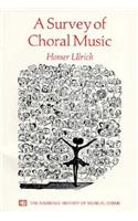 A A Survey of Choral Music Survey of Choral Music