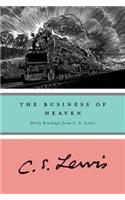 The Business of Heaven: Daily Readings from C. S. Lewis