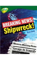 Oxford Reading Tree: Level 12: Treetops Non-Fiction: Breaking News: Shipwreck!