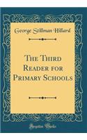 The Third Reader for Primary Schools (Classic Reprint)