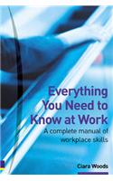 Everything You Need to Know at Work