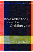 Bible Reflections Round the Christia