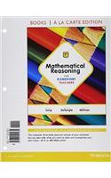Mathematical Reasoning for Elementary Teachers, Books a la Carte Edition