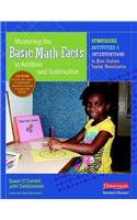 Mastering the Basic Math Facts in Addition and Subtraction: Strategies, Activities, and Interventions to Move Students Beyond Memorization(Mastering the Basic Math Facts)