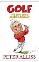 Golf - The Cure for a Grumpy Old Man