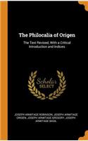 The Philocalia of Origen: The Text Revised, with a Critical Introduction and Indices