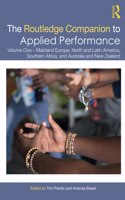 The Routledge Companion to Applied Performance: Volume One - Mainland Europe, North and Latin America, Southern Africa, and Australia and New Zealand