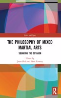 The Philosophy of Mixed Martial Arts