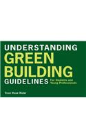 Understanding Green Building Guidelines: For Students and Young Professionals