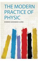 The Modern Practice of Physic
