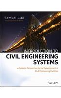 Introduction to Civil Engineering Systems: A Systems Perspective to the Development of Civil Engineering Facilities