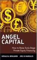 Angel Capital: How to Raise Early-Stage Private Equity Financing