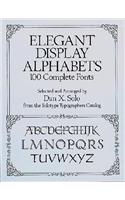Elegant Display Alphabets: 100 Complete Fonts