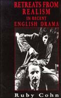 Retreats from Realism in Recent English Drama