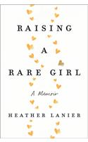 Raising a Rare Girl