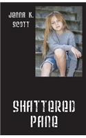 Shattered Pane